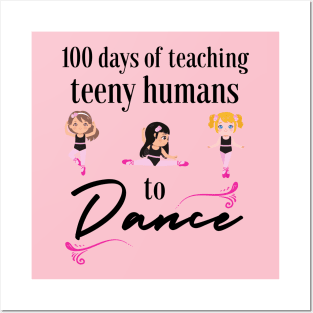 100 days of school for dance teachers Posters and Art